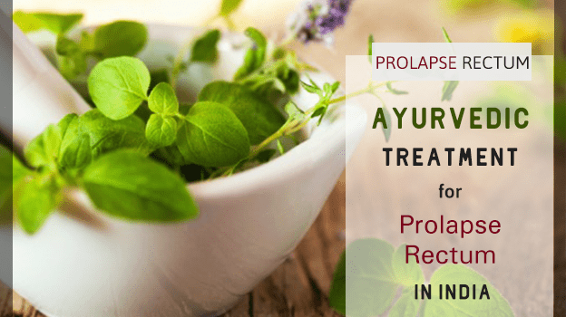 Ayurvedic Treatment for Prolapse Rectum in India